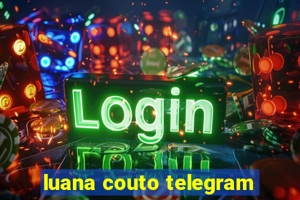 luana couto telegram